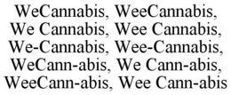 WECANNABIS, WEECANNABIS, WE CANNABIS, WEE CANNABIS, WE-CANNABIS, WEE-CANNABIS, WECANN-ABIS, WE CANN-ABIS, WEECANN-ABIS, WEE CANN-ABIS trademark