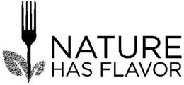 NATURE HAS FLAVOR trademark