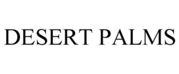 DESERT PALMS trademark