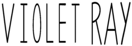 VIOLET RAY trademark