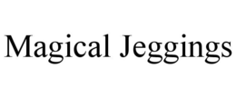 MAGICAL JEGGINGS trademark