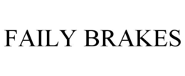 FAILY BRAKES trademark
