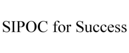SIPOC FOR SUCCESS trademark