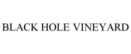 BLACK HOLE VINEYARD trademark