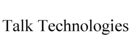 TALK TECHNOLOGIES trademark