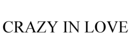 CRAZY IN LOVE trademark