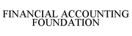 FINANCIAL ACCOUNTING FOUNDATION trademark