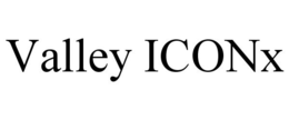 VALLEY ICONX trademark