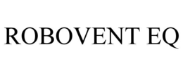 ROBOVENT EQ trademark