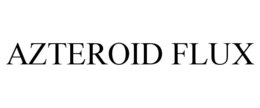 AZTEROID FLUX trademark
