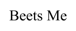 BEETS ME trademark