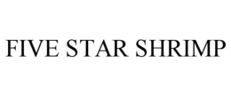 FIVE STAR SHRIMP trademark