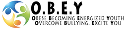 O.B.E.Y. OBESE BECOMING ENERGIZED YOUTH OVERCOME BULLYING. EXCITE YOU trademark