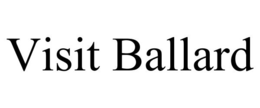 VISIT BALLARD trademark