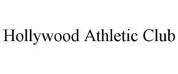 HOLLYWOOD ATHLETIC CLUB trademark