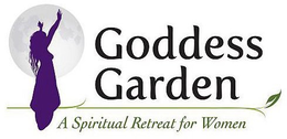 GODDESS GARDEN A SPIRITUAL RETREAT FOR WOMEN trademark
