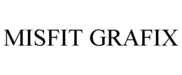 MISFIT GRAFIX trademark