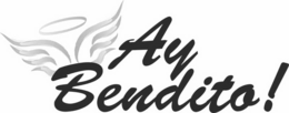 AY BENDITO! trademark