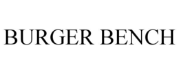 BURGER BENCH trademark