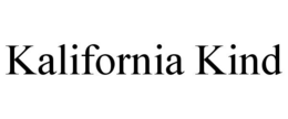 KALIFORNIA KIND trademark
