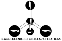 BLACK EUGENICIST CELLULAR CHELATIONS trademark