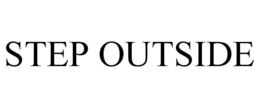 STEP OUTSIDE trademark