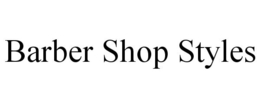 BARBER SHOP STYLES trademark