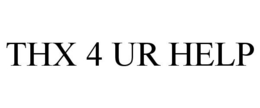 THX 4 UR HELP trademark