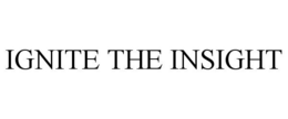 IGNITE THE INSIGHT trademark
