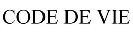 CODE DE VIE trademark