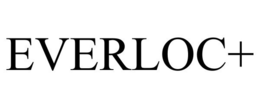 EVERLOC+ trademark