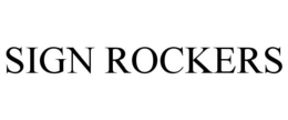 SIGN ROCKERS trademark