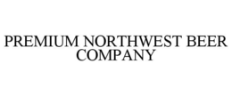 PREMIUM NORTHWEST BEER COMPANY trademark