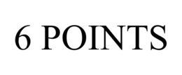 6 POINTS trademark