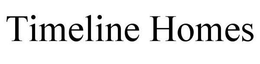 TIMELINE HOMES trademark