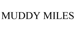 MUDDY MILES trademark