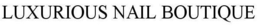 LUXURIOUS NAIL BOUTIQUE trademark