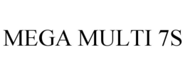 MEGA MULTI 7S trademark