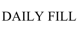 DAILY FILL trademark