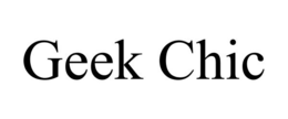 GEEK CHIC trademark