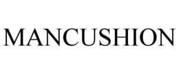 MANCUSHION trademark