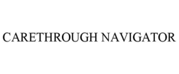 CARETHROUGH NAVIGATOR trademark