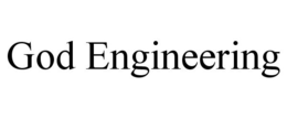 GOD ENGINEERING trademark