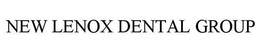 NEW LENOX DENTAL GROUP trademark