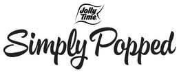 JOLLY TIME SIMPLY POPPED trademark