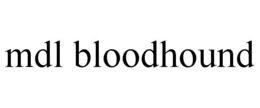 MDL BLOODHOUND trademark