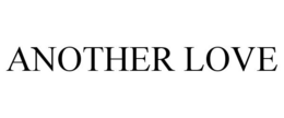 ANOTHER LOVE trademark