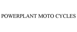 POWERPLANT MOTO CYCLES trademark