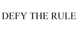 DEFY THE RULE trademark