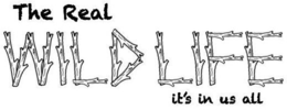 THE REAL WILD LIFE IT'S IN US ALL trademark